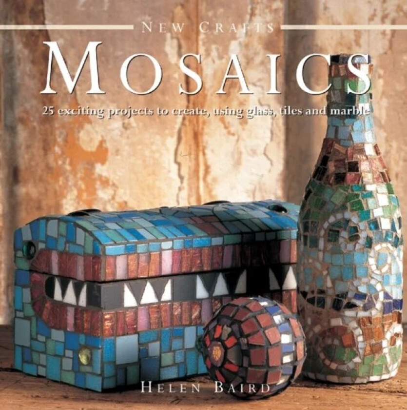 New Crafts: Mosaics av Helen Baird