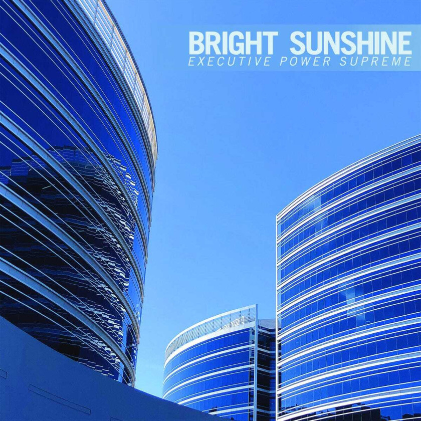 Bright Sunshine Executive Power Supreme LP/Vinyl