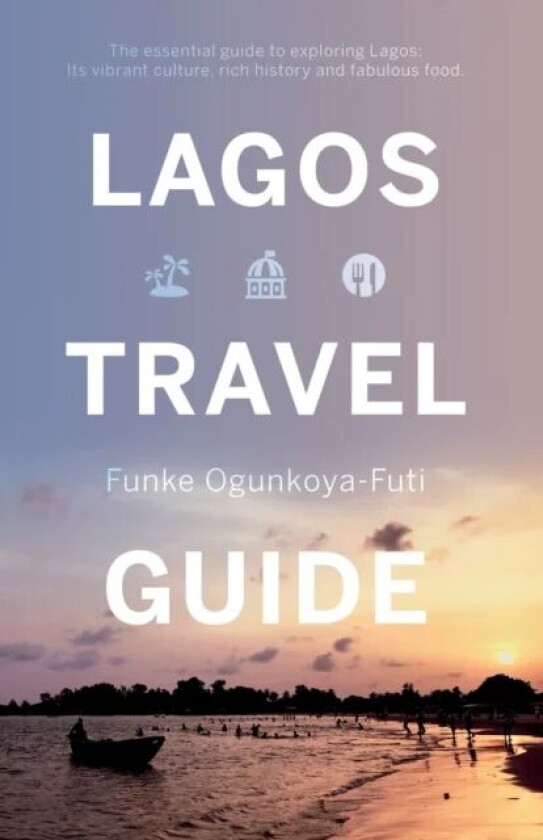 Lagos Travel Guide av Funke Ogunkoya-Futi