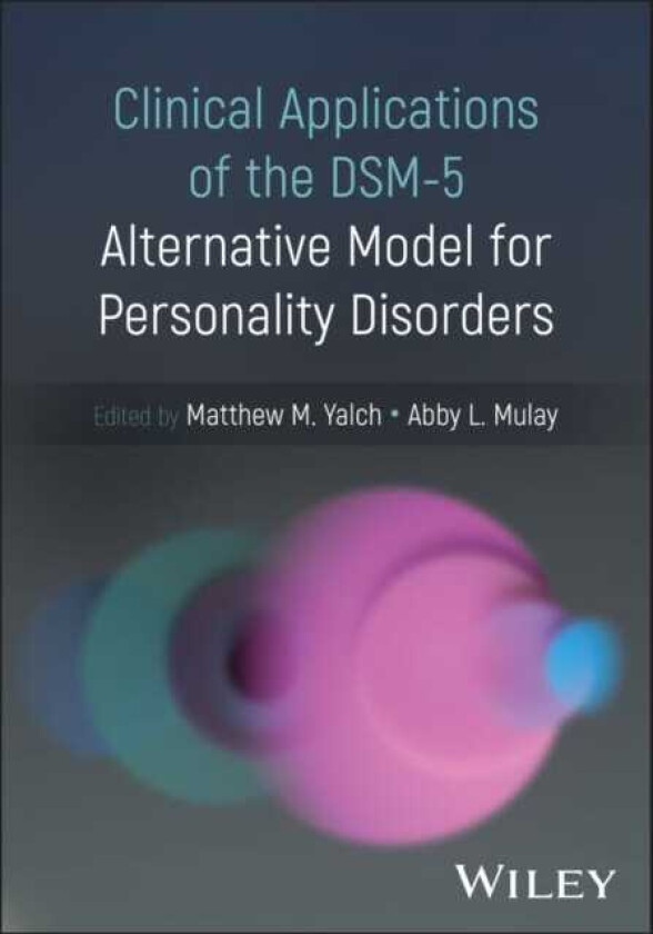 Clinical Applications of the DSM5 Alternative Model for Personality Disorders