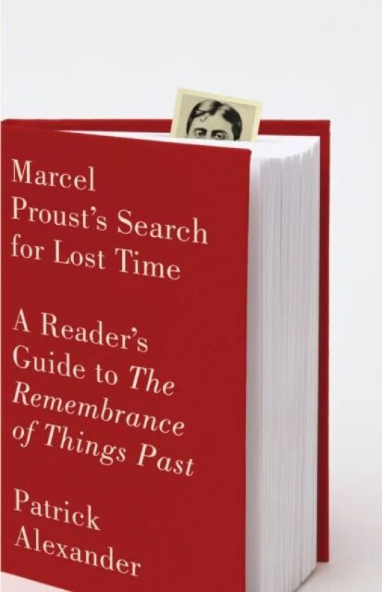 Marcel Proust's Search for Lost Time av Patrick Alexander