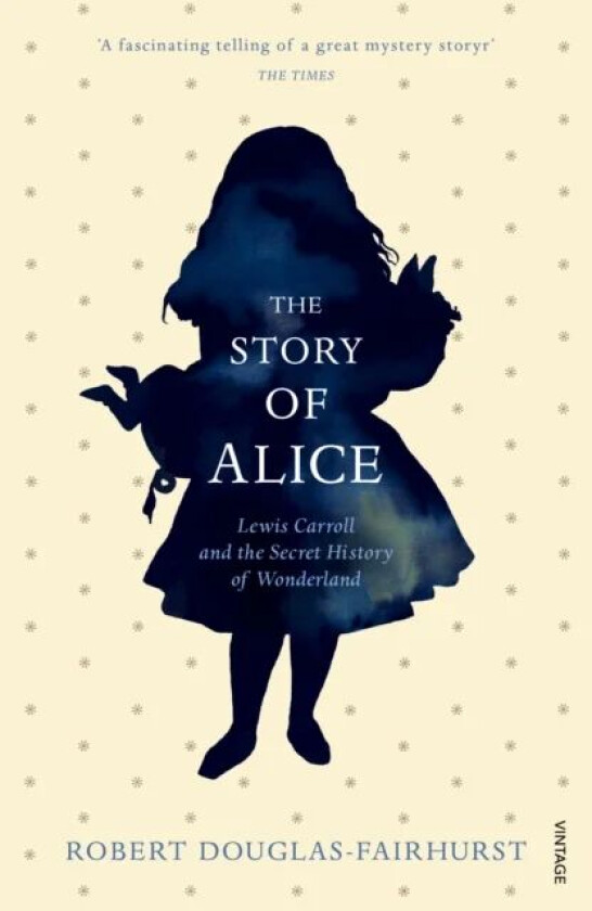 The Story of Alice av Robert Douglas-Fairhurst