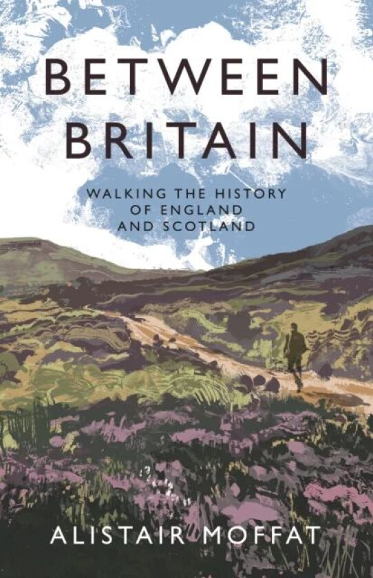 Between Britain av Alistair Moffat