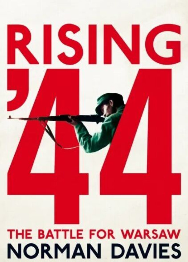 Rising '44 av Norman Davies