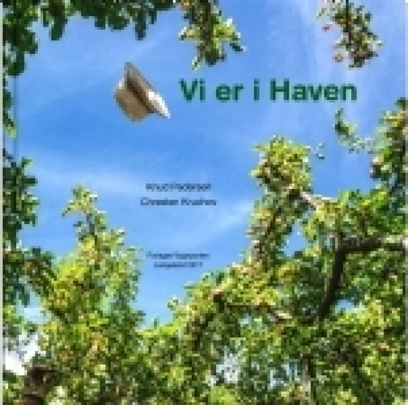 Vi er i Haven | Knud Pedersen og Chresten Kruchov | Språk: Dansk