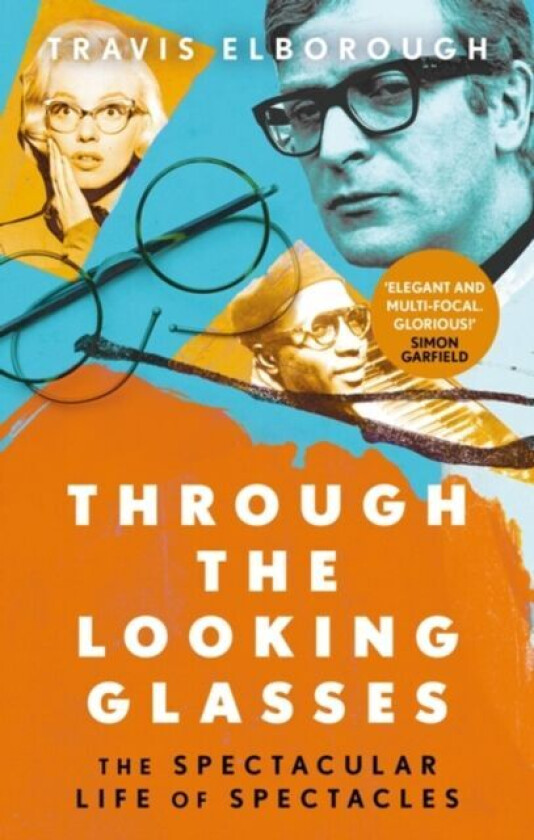 Through The Looking Glasses av Travis Elborough