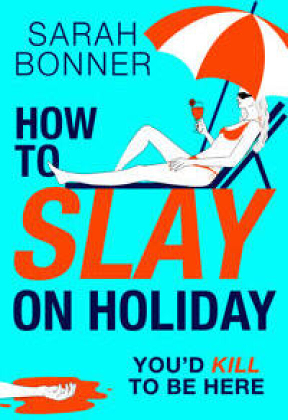 How to Slay on Holiday