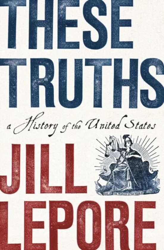 These Truths av Jill (Harvard University) Lepore