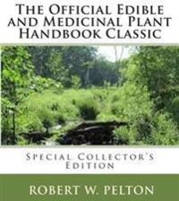 The Official Edible and Medicinal Plant Handbook Classic: Special Power Hour Edfition