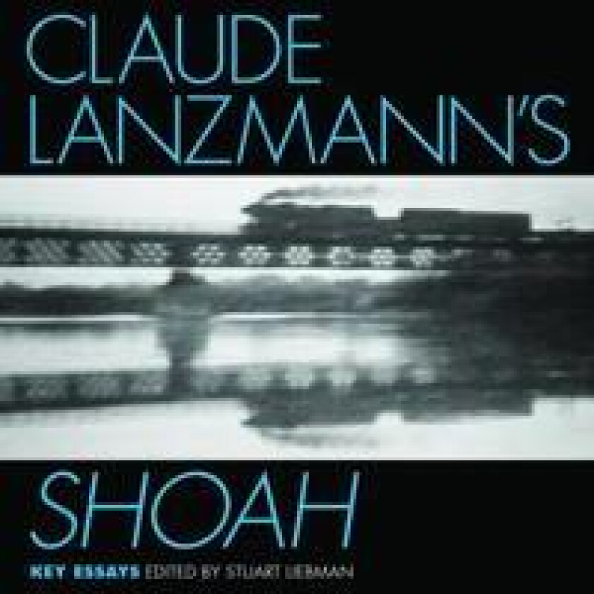 Claude Lanzmann's Shoah