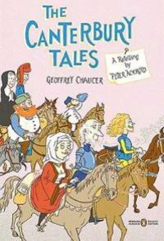 The Canterbury Tales: A Retelling by Peter Ackroyd (Penguin Classics Deluxe Edition)