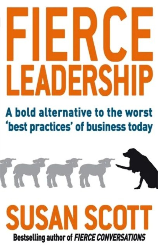 Fierce Leadership av Susan Scott