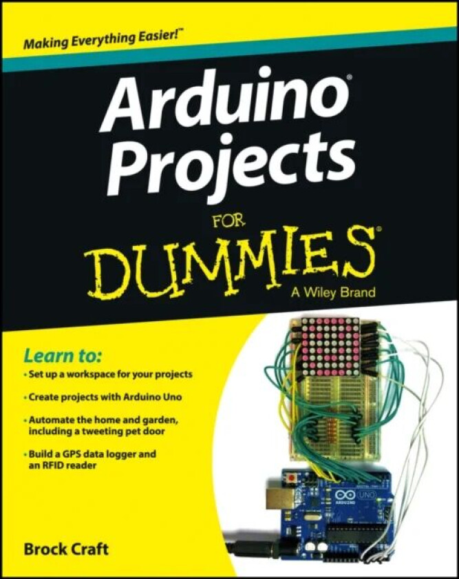 Arduino Projects For Dummies av Brock Craft