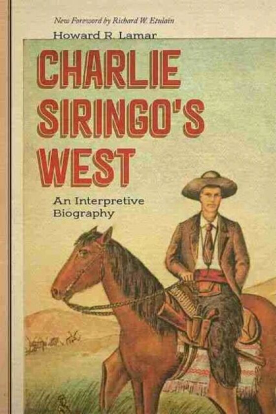 Charlie Siringo's West av Howard R. Lamar