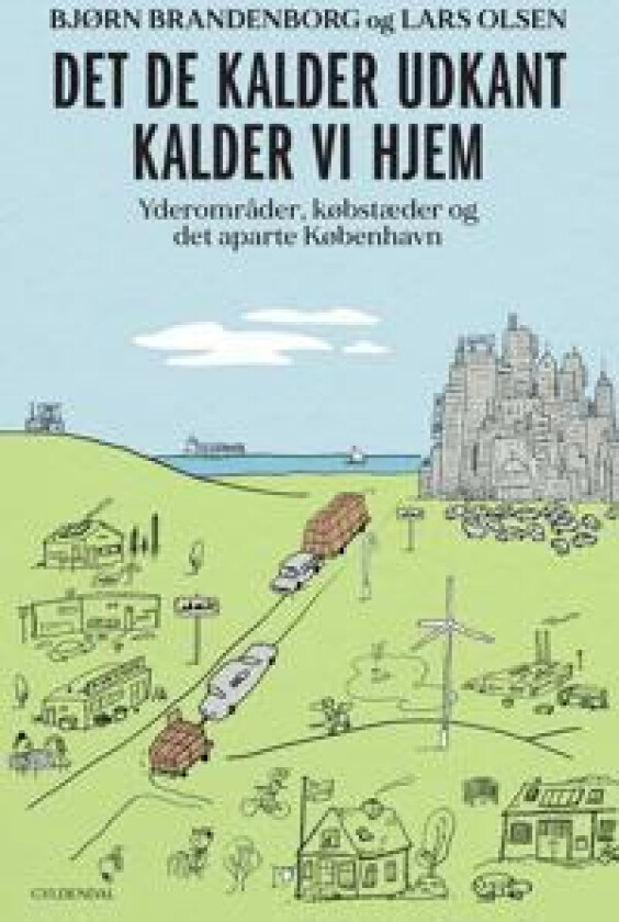 Det de kalder udkant kalder vi hjem