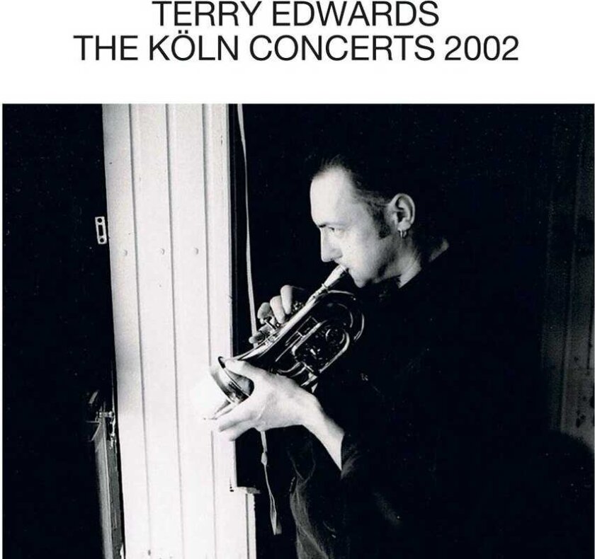 Terry Edwards The Köln Concerts 2002 CD