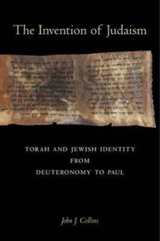 The Invention of Judaism av John J. Collins
