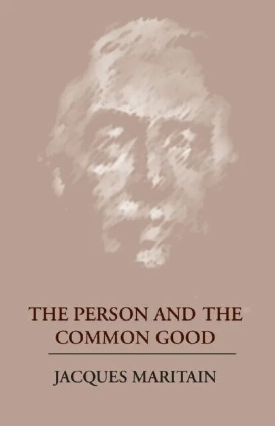 The Person and the Common Good av Jacques Maritain