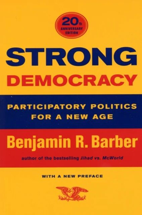 Strong Democracy av Benjamin R. Barber