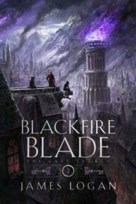 The Blackfire Blade av James Logan