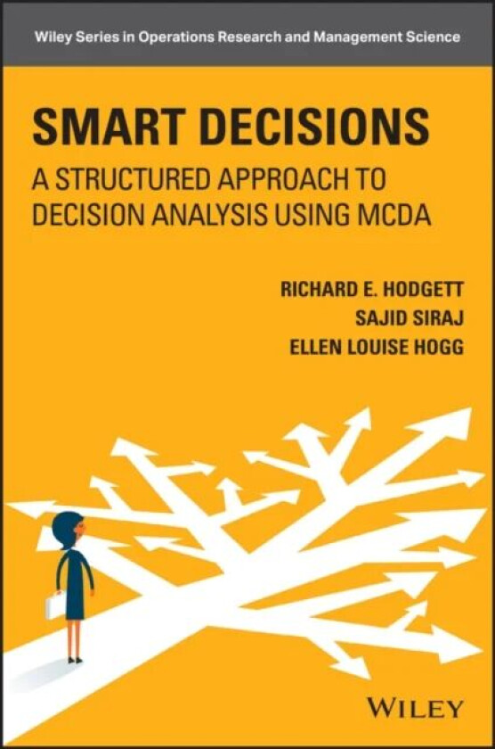 Smart Decisions av Richard (University of Leeds) Hodgett, Sajid (University of Leeds) Siraj