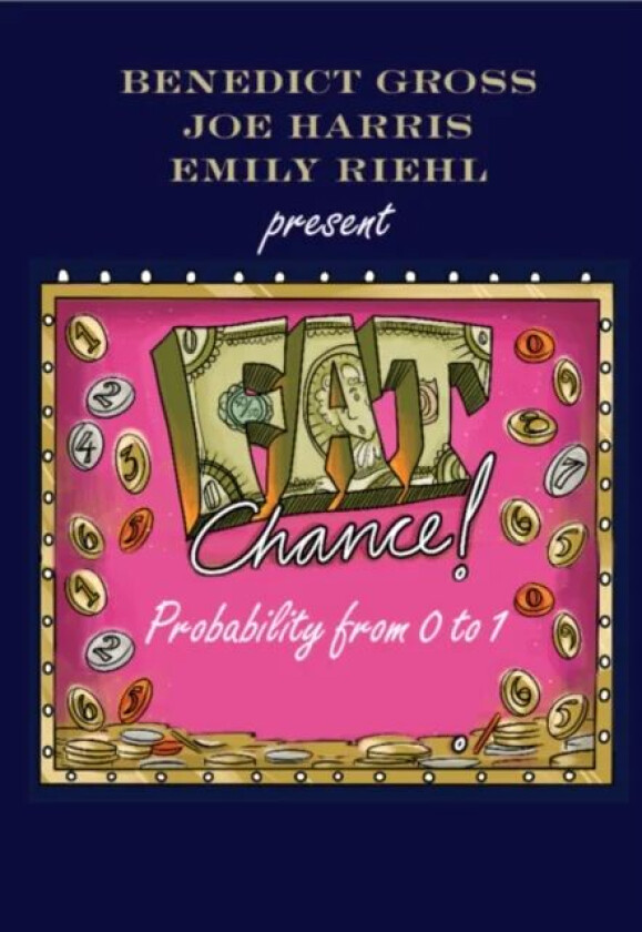 Fat Chance av Benedict (Harvard University Massachusetts) Gross, Joe (Harvard University Massachusetts) Harris, Emily (The Johns Hopkins University Ma