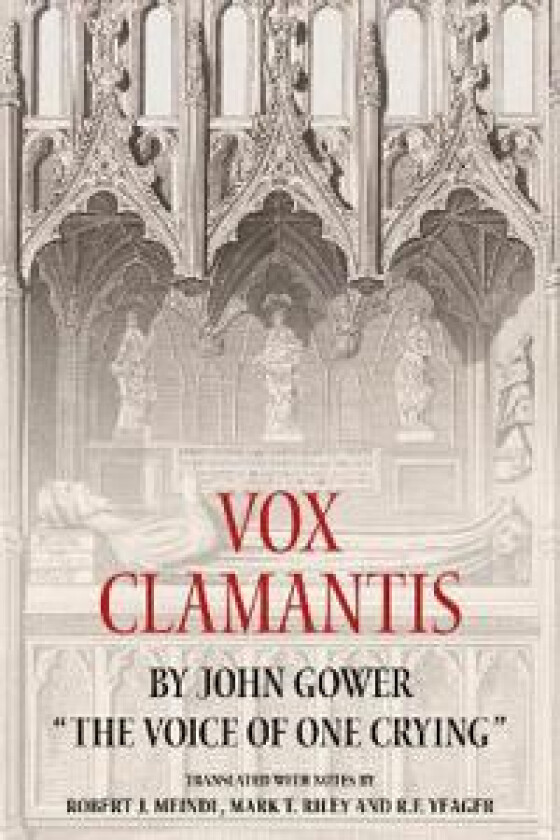 Vox Clamantis by John Gower: 'The Voice of One Crying'