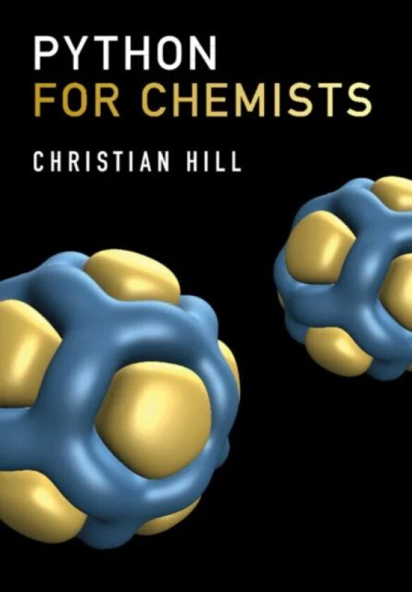 Python for Chemists av Christian Hill