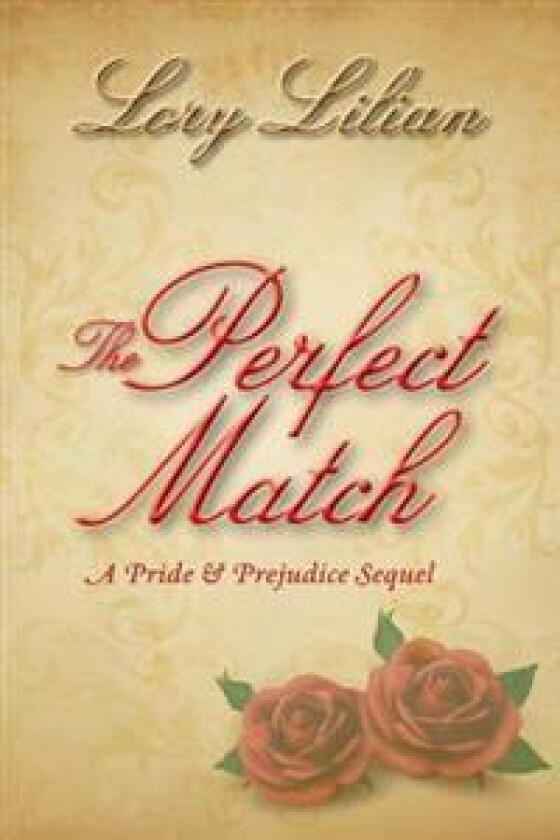 The Perfect Match: a Pride and Prejudice sequel