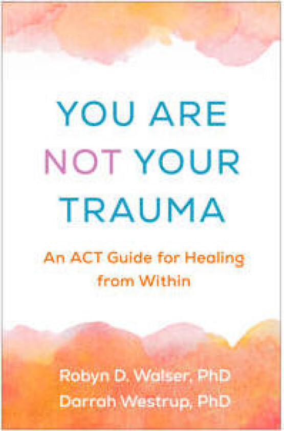 You Are Not Your Trauma