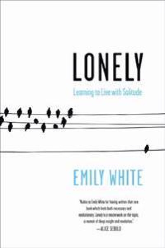 Lonely: Learning to Live with Solitude