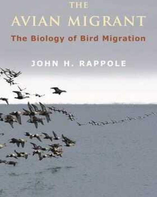 The Avian Migrant The Biology of Bird Migration