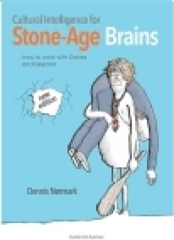 Cultural Intelligence for Stone-Age Brains | Dennis Nørmark | Språk: Dansk