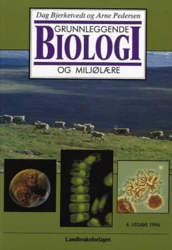 Grunnleggende biologi og miljølære av Dag Bjerketvedt, Arne Pedersen