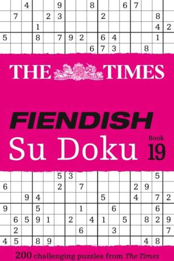 The Times Fiendish Su Doku Book 19 200 Challenging Su Doku Puzzles