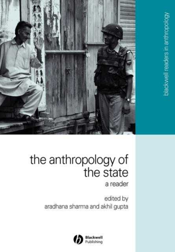 The Anthropology of the State A Reader