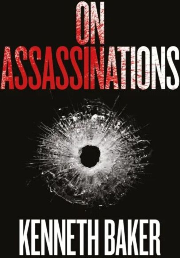 On Assassinations av Kenneth Baker