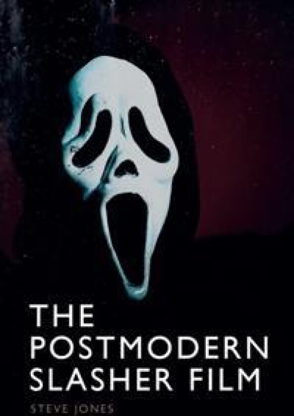 The Postmodern Slasher Film