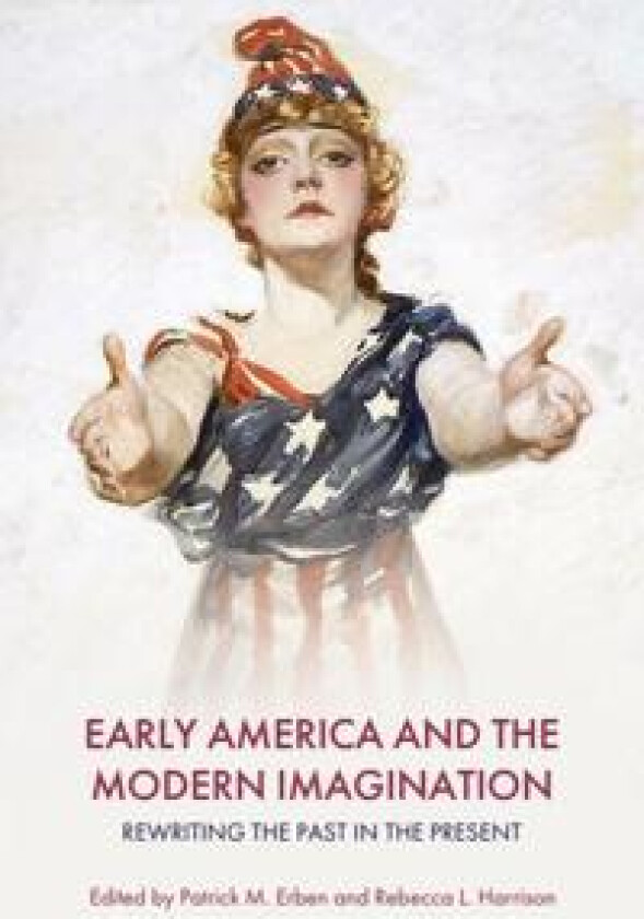 Early America and the Modern Imagination