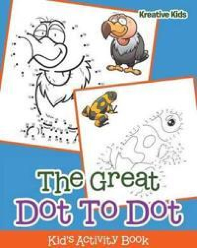 The Great Dot to Dot Kid's Activity Book