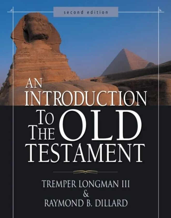 An Introduction to the Old Testament av Tremper Longman Iii, Raymond B. Dillard