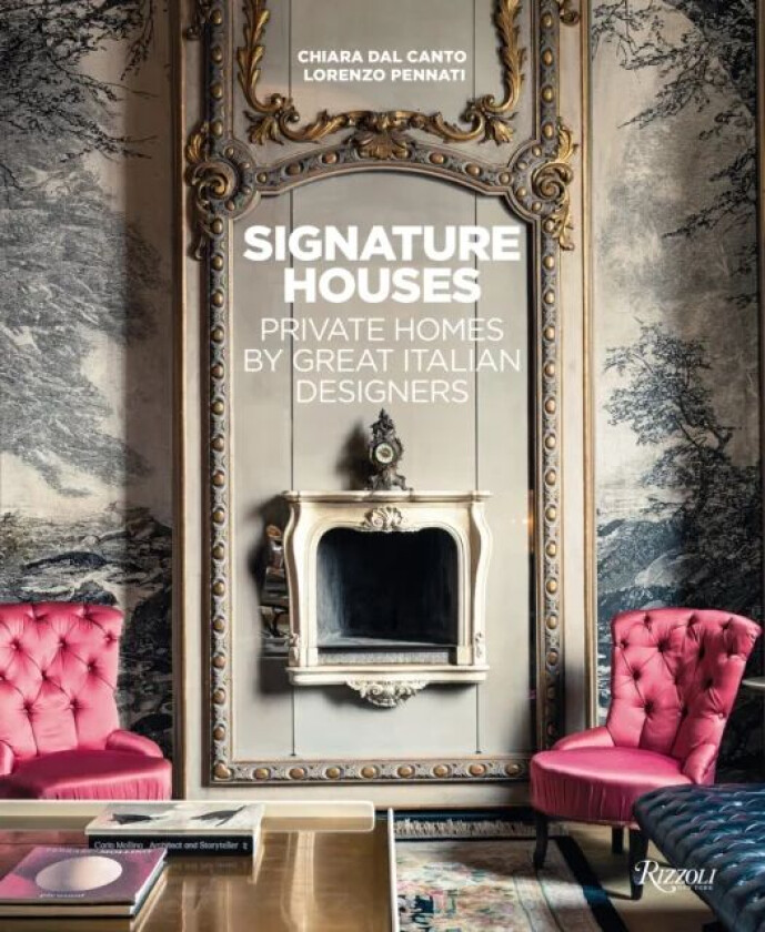 Signature Houses av Chiara Dal Canto, Lorenzo Pennati