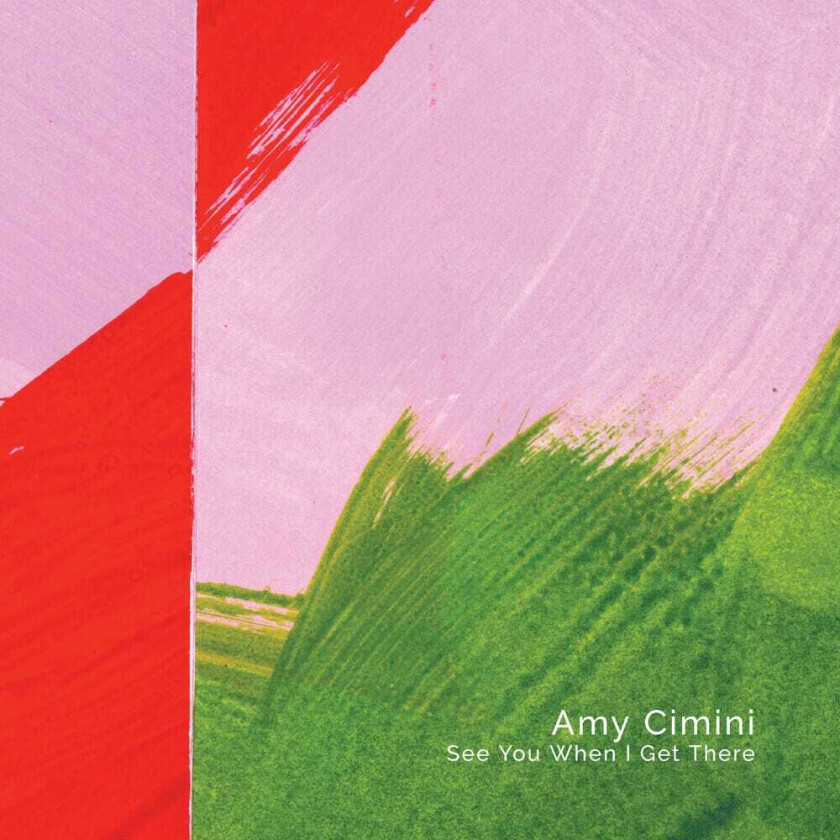 Amy Cimini See You When I Get There CD