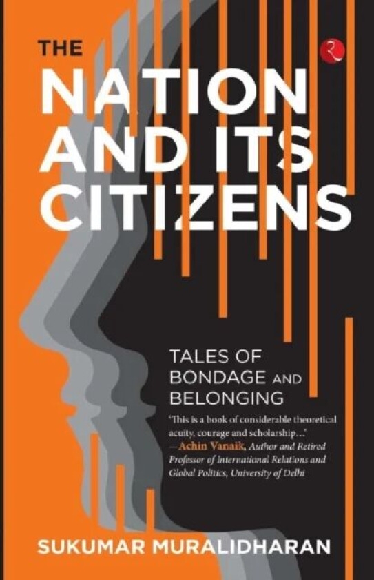 The Nation and Its Citizens av Sukumar Muralidharan