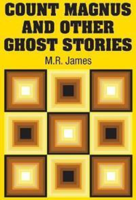 Count Magnus and Other Ghost Stories