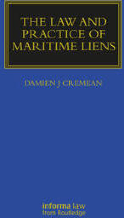 The Law and Practice of Maritime Liens