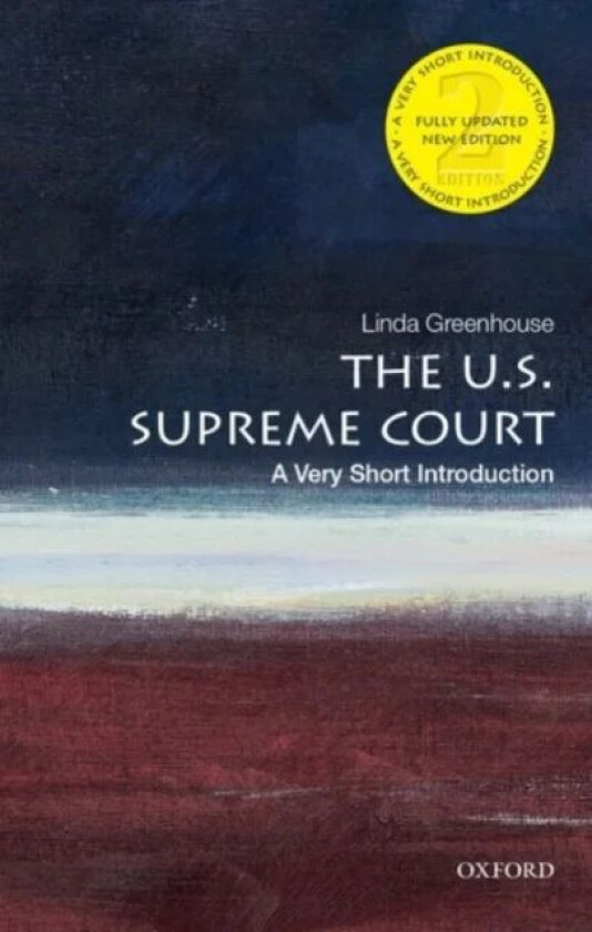 The U.S. Supreme Court: A Very Short Introduction av Linda (Knight Distinguished Journalist in Residence and Joseph Goldstein Lecturer in Law Knight D