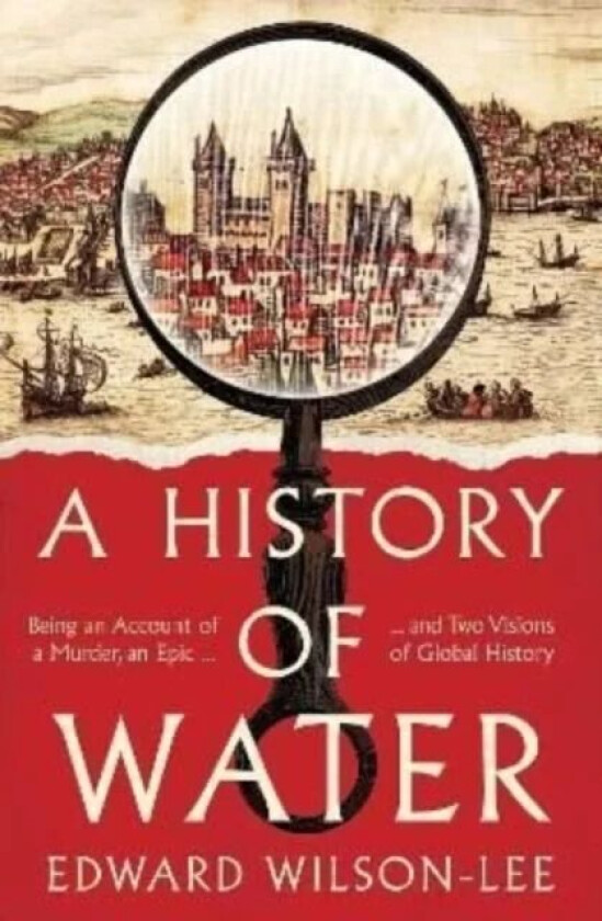 A History of Water av Edward Wilson-Lee