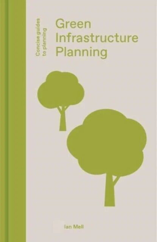 Green Infrastructure Planning av Ian Mell