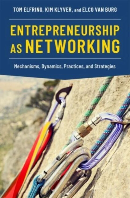 Entrepreneurship as Networking av Tom (Dean of Nijmegen School of Management Dean of Nijmegen School of Management Radboud University the Netherlands)